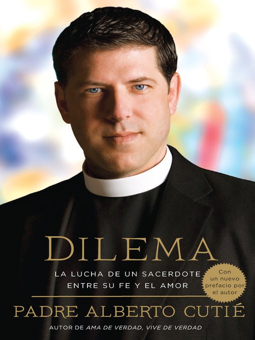 Title details for Dilema (Spanish Edition) by Padre Alberto Cutie - Available